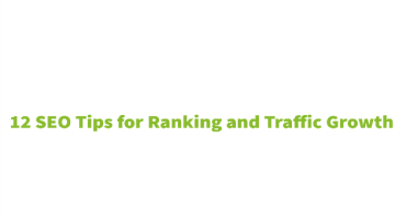 12 SEO Tips for Ranking and Traffic Growth